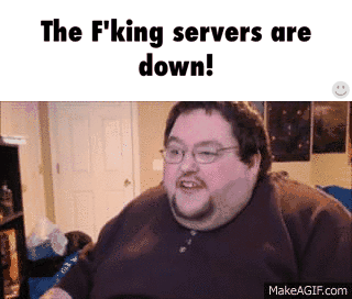 the fuck server is down!
